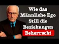 Wie das Männliche Ego Still die Beziehungen Beherrscht – Carl Jung