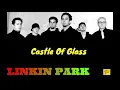 Download Lagu Linkin Park - Castle Of Glass [ HQ - FLAC ]
