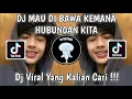 DJ MAU DIBAWA KEMANA HUBUNGAN KITA SOUND FAJAR CM NEW VIRAL TIK TOK TERBARU YANG KALIAN CARI!