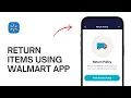 How to Return Items Using Walmart App