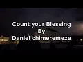 OKE MMIRI (Chineke I dimma) count your blessings