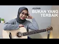 BUKAN YANG TERBAIK - ADZRIN (COVER BY REGITA ECHA)