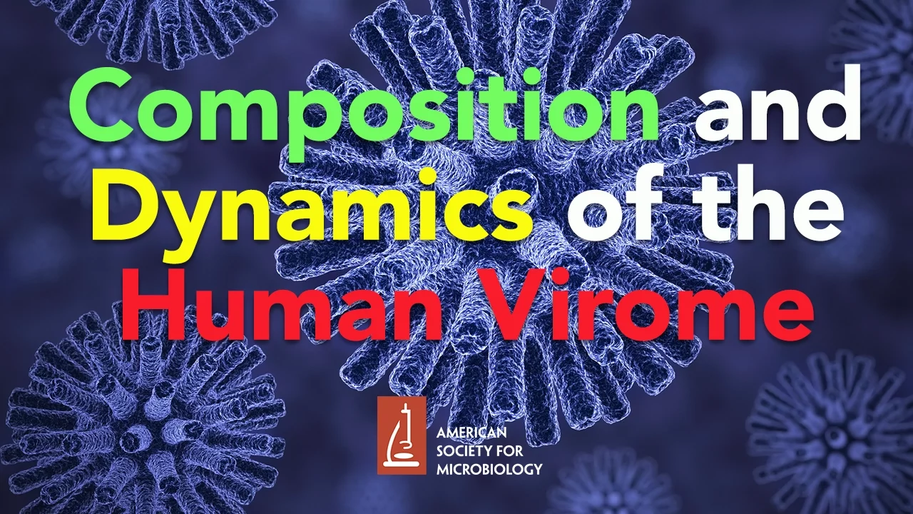 Composition and Dynamics of the Human Virome by Frederic Bushman, PhD