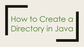 How to Create a Directory in Java