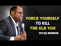 Lagu FORCE YOURSELF TO KILL THE OLD YOU - Myles Munroe Motivational Speech