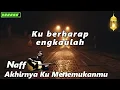 NAFF 10 LAGU TERBAIK + LIRIK | POP NOSTALGIA 2000AN ||Terendap Laraku ||Akhirnya Ku Menemukanmu
