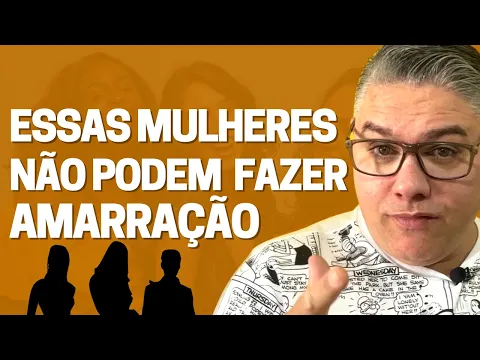 Download MP3 3 tipos de mulheres que não devem fazer amarração