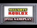 Nullxiety Full Gameplay - Roblox