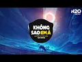 Download Lagu Không Sao Em À (H2O Remix) - Nguyễn Thạc Bảo Ngọc Cover | Vậy Là Cô Ta Không Phải Em Đúng Không