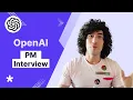 OpenAI Product Manager Interview Process and Questions