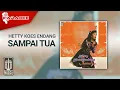 Hetty Koes Endang - Sampai Tua (Official Karaoke Video)