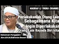 Tanda Iman Sempurna, Berbuat Baik Tanpa Pandang Orang || Guru Kapuh || KH. MUHAMMAD RIDHWAN BASERI