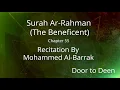 Download Lagu Surah Ar-Rahman (The Beneficent) Mohammed Al-Barrak  Quran Recitation