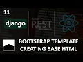 11 - Bootstrap Template Creating Base HTML