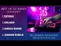 Lagu DJ REMIX DANGDUT TERBAIK SEPANJANG MASA - THE BEST OF DJ REMIX DANGDUT