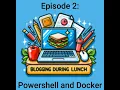 Powershell and Docker