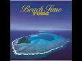 Beach Time - TUBE