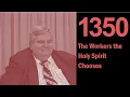 1350 The Workers The Holy Spirit Chooses