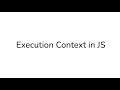 JavaScript Execution Context