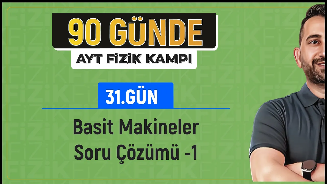 Basit Makineler Soru Çözümü -1 | 2024 AYT Fizik kampı