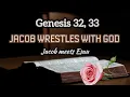 GENESIS 32 33 NKJV JACOB WRESTLES WITH GOD Bible