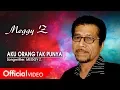Download Lagu AKU ORANG TAK PUNYA#MEGGI Z