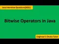 Bitwise Operator in Java Java Interview Questions 2021