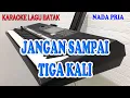 Lagu JANGAN SAMPAI TIGA KALI [KARAOKE] F=DO