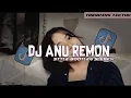 Lagu DJ ANU REMON SAKIT LAGI STYLE BOOTLEG GAK VIRAL TIKTOK