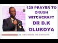 Lagu 120 PRAYERS TO CRUSH WITCHCRAFT MFM FRIDAY NIGHT SERVICE 10- 01- 2014 BY_DR D K OLUKOYA