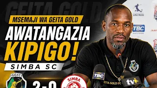 MSEMAJI WA GEITA GOLD AWATANGAZIA KIPIGO SIMBA SC/TIMU YETU NI YA VIWANGO VYA KIMATAIFA