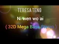 Download Lagu Teresa Teng-Ni wen wo ai  ( 32D Mega Bass Stereo ) use headset/earphones
