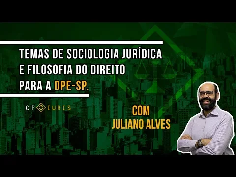 Vídeo: temas de sociologia jurídica e filosofia do direito na prova de Defensoria