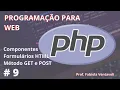Programacao WEB Componentes Formularios em HTML Metodo GET e POST PHP