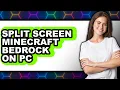 How to Split Screen Minecraft Bedrock on Pc updated