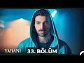 Download Lagu Yabani 33. Bölüm