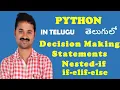 Decision Making Statements in Python in Telugu nested - if if-elif