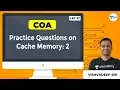 COA Practice Questions on Cache Memory - 2 Lec 37 GATE CSE Exam