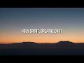 Tauren Wells - Breathe On It (Lyrics)
