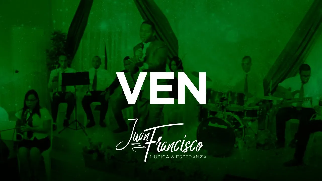 Juan Francisco - Ven