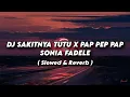 Download Lagu DJ Sakitnya Tututu X Pap Pep Pap Sonia Fadele Simple ( Slowed \u0026 Reverb )