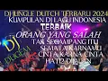 Download Lagu DJ ORANG YANG SALAH X TAK SEGAMPANG ITU DJ DUGEM JUNGLE DUTCH TERBARU 2024 FULL BASS LAGU INDO