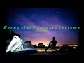 Download Lagu Karna rindu sa ingin bertemu lirik