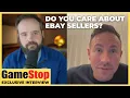I Asked GameStop s CEO How Would Buying eBay Impact Sellers