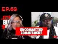 Bully and the Beast Ep 69 Uncommitted Commitment