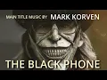 The Black Phone - Main Title Music