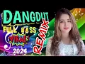 Lagu DANGDUT 80,90an FULL HOUSE || PALING VIRAL FULL BASS 2024 || FULL BASS ENAK BANGET DI DENGAR