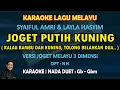 Download Lagu Joget putih kuning karaoke melayu nada duet Gb joget melayu 3 dimensi - Syaiful Amri \u0026 Layla Hasyim