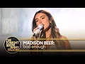 Lagu Madison Beer: bad enough | The Tonight Show Starring Jimmy Fallon