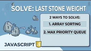 1046 Last Stone Weight - LeetCode JavaScript